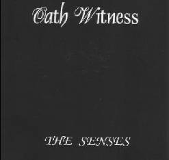 Oath Witness : The Senses